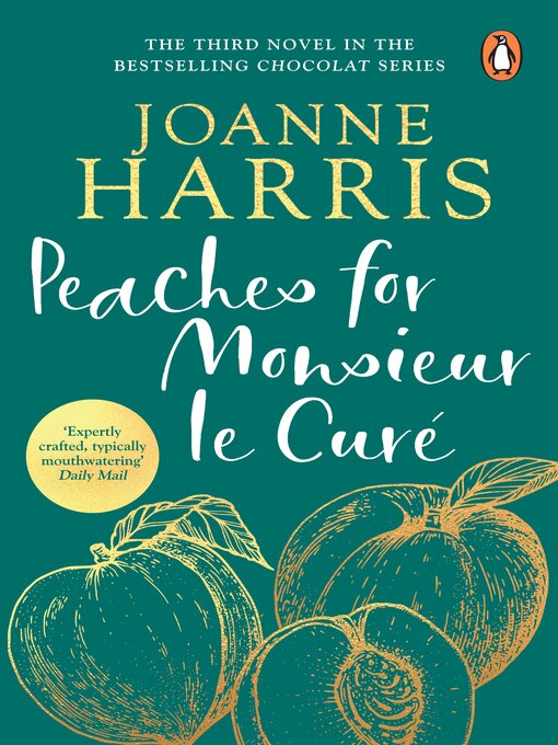 Title details for Peaches for Monsieur le Curé by Joanne Harris - Wait list